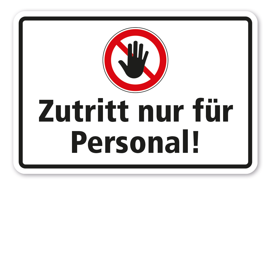 Verbotsschild Zutritt nur für Personal